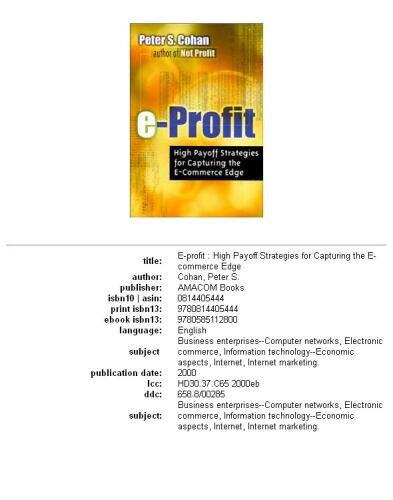 E-profit: high payoff strategies for capturing the e-commerce edge