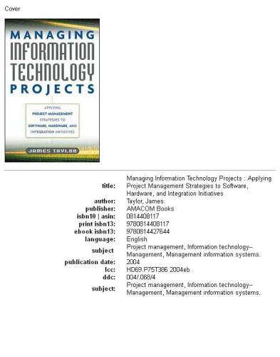Managing information technology projects: applying project management strategies to software, hardware, and integration initiatives