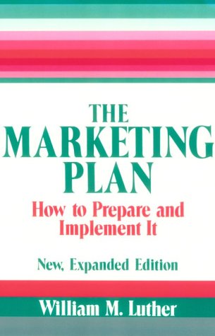 The marketing plan: how to prepare and implement it