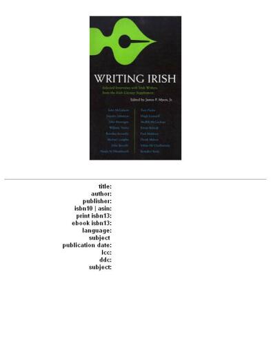 Writing Irish: selected interviews with Irish writers from the Irish literary supplement
