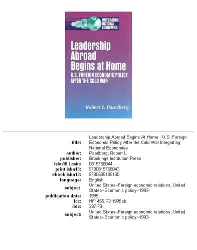 Leadership abroad begins at home: U.S. foreign economic policy after the Cold War