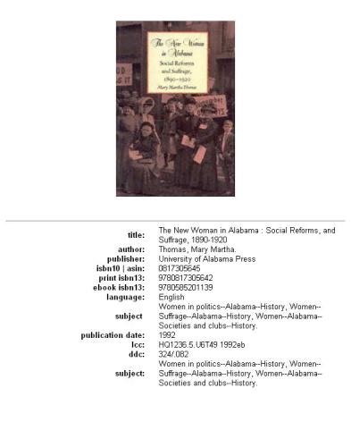 The new woman in Alabama: social reforms, and suffrage, 1890-1920