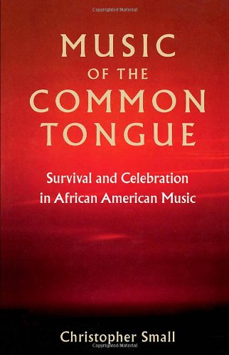 Music of the common tongue: survival and celebration in African American music