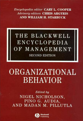 The Blackwell Encyclopedia of Management, Organizational Behavior (Blackwell Encyclopaedia of Management) (Volume 11)