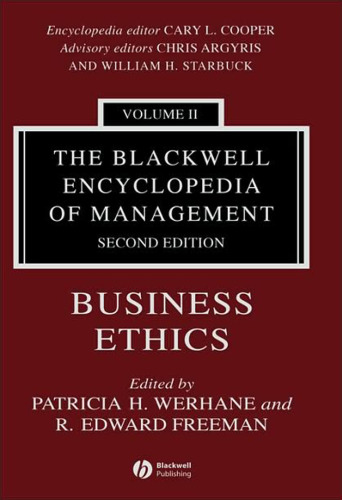 The Blackwell Encyclopedia of Management, Business Ethics (Blackwell Encyclopaedia of Management) (Volume 2)