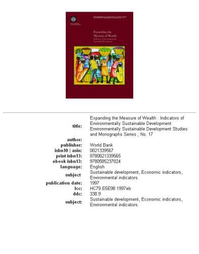 Expanding the measure of wealth: indicators of environmentally sustainable development