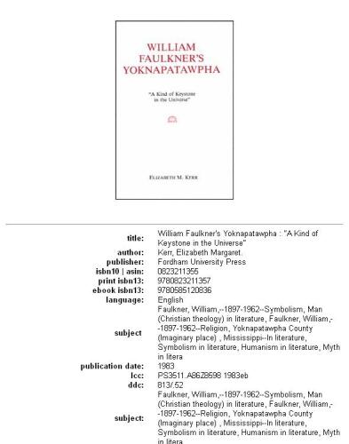 William Faulkner's Yoknapatawpha: ''a kind of keystone in the universe''
