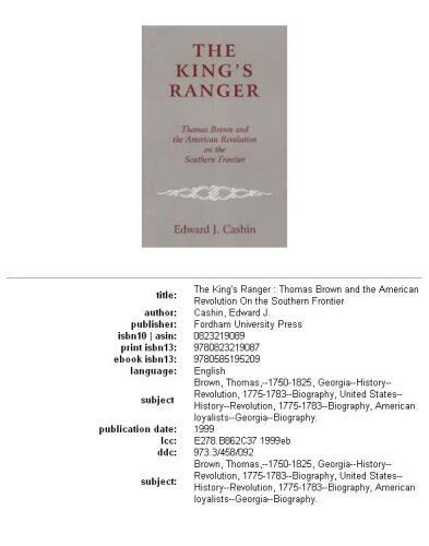The King's Ranger: Thomas Brown and the American Revolution on the Southern Frontier