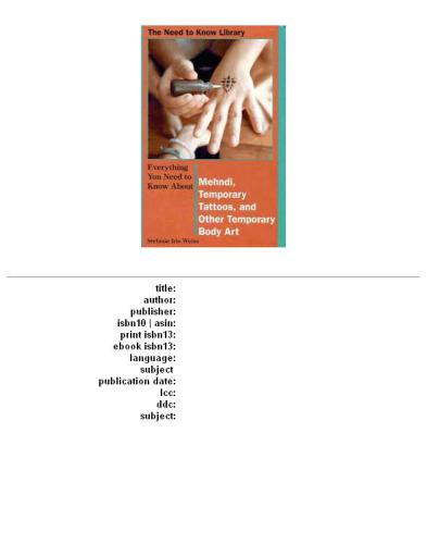 Everything you need to know about mehndi, temporary tattoos, and other temporary body art