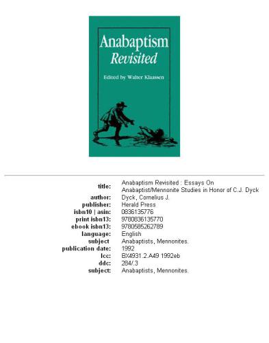 Anabaptism revisited: essays on Anabaptist Mennonite studies in honor of C.J. Dyck