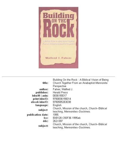 Building on the rock: a biblical vision of being church together from an Anabaptist-Mennonite perspective