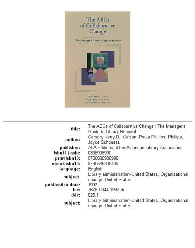 The ABCs of collaborative change: the manager's guide to library renewal
