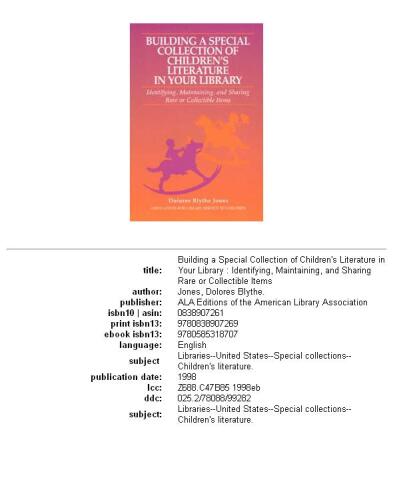 Building a special collection of children's literature in your library: identifying, maintaining, and sharing rare or collectible items