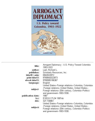 Arrogant diplomacy: U.S. policy toward Colombia 1903-1922