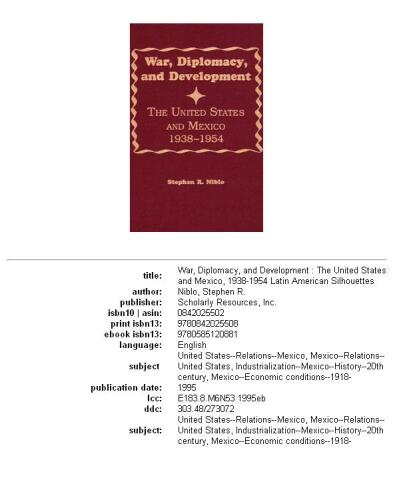 War, diplomacy, and development: the United States and Mexico, 1938-1954