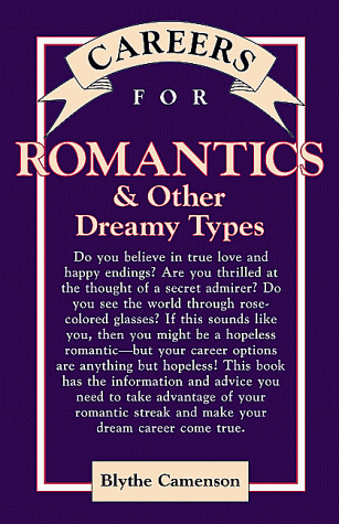Careers for Romantics & Other Dreamy Types