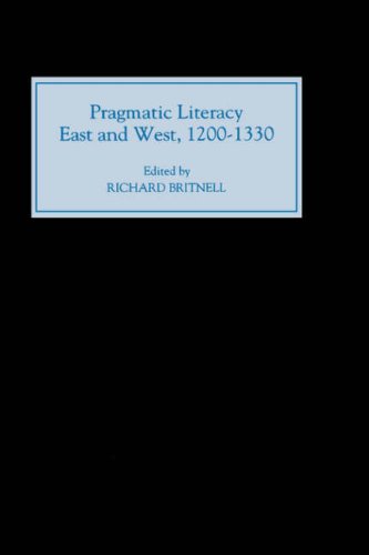 Pragmatic literacy, East and West, 1200-1330