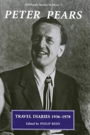 The Travel Diaries of Peter Pears, 1936-1978