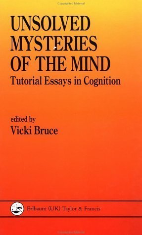 Unsolved mysteries of the mind: tutorial essays in cognition