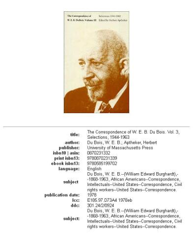 The Correspondence of W.E.B. Du Bois: Selections, 1944-1963