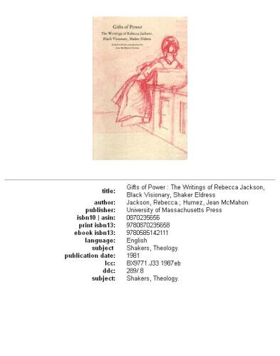 Gifts of power: the writings of Rebecca Jackson, black visionary, Shaker eldress