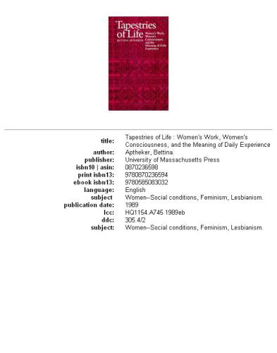 Tapestries of life: women's work, women's consciousness, and the meaning of daily experience