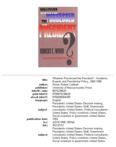 Whatever possessed the president?: academic experts and presidential policy, 1960-1988