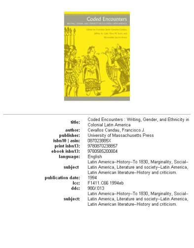 Coded Encounters: Writing, Gender, and Ethnicity in Colonial Latin America