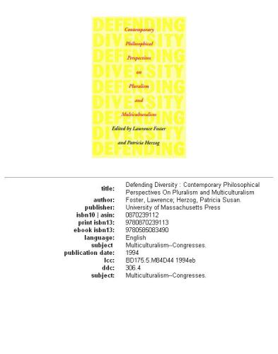 Defending diversity: contemporary philosophical perspectives on pluralism and multiculturalism