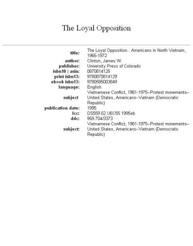 The loyal opposition: Americans in North Vietnam, 1965-1972