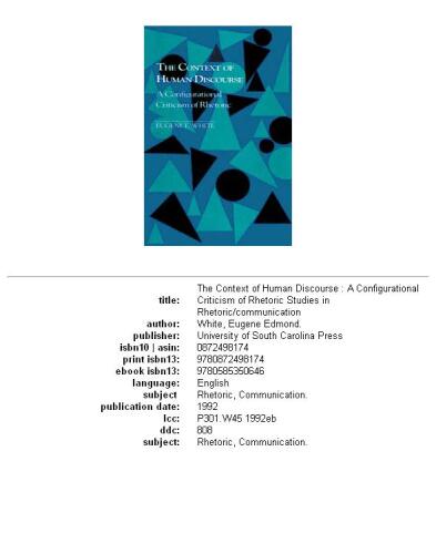 The context of human discourse: a configurational criticism of rhetoric