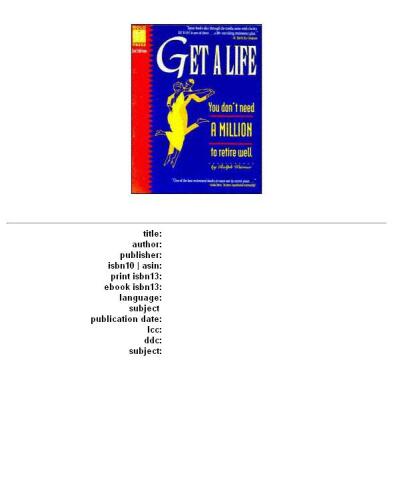 Get a Life: You Don't Need a Million to Retire Well