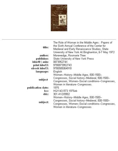 The Role of woman in the Middle Ages: papers of the sixth annual conference of the Center for Medieval and Early Renaissance Studies, State University of New York at Binghamton, 6-7 May 1972
