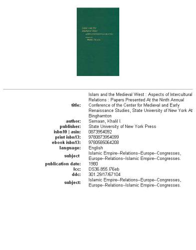 Islam and the Medieval West: aspects of intercultural relations : papers presented at the ninth annual conference of the Center for Medieval and Early Renaissance Studies, State University of New York at Binghamton, Volume 2