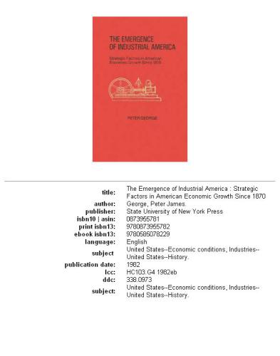 The emergence of industrial America: strategic factors in American economic growth since 1870
