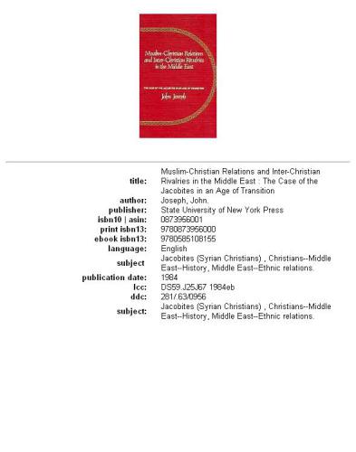 Muslim-Christian Relations and Inter-Christian Rivalries in the Middle East: The Case of the Jacobites in an Age of Transition