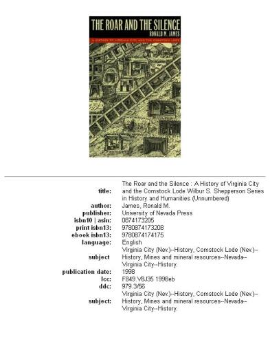 The roar and the silence: a history of Virginia City and the Comstock Lode