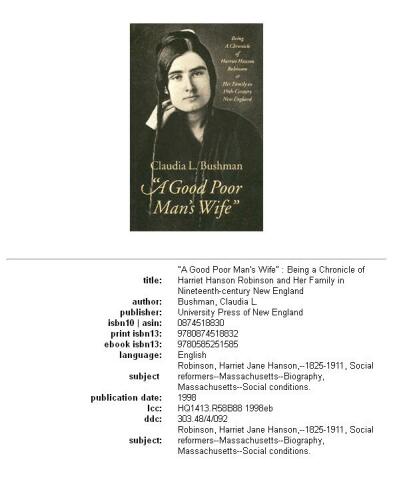 'A good poor man's wife'': being a chronicle of Harriet Hanson Robinson and her family in nineteenth-century New England