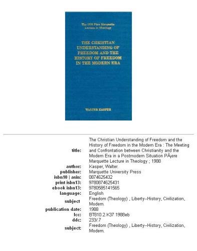 The Christian understanding of freedom and the history of freedom in the Modern Era: the meeting and confrontation between Christianity and the Modern Era in a postmodern situation