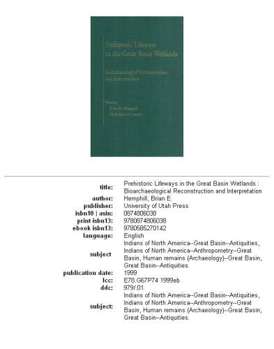 Prehistoric lifeways in the Great Basin wetlands: bioarchaeological reconstruction and interpretation