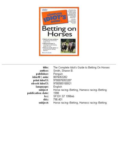 The Complete Idiot's Guide to Betting on Horses