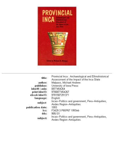 Provincial Inca: archaeological and ethnohistorical assessment of the impact of the Inca state