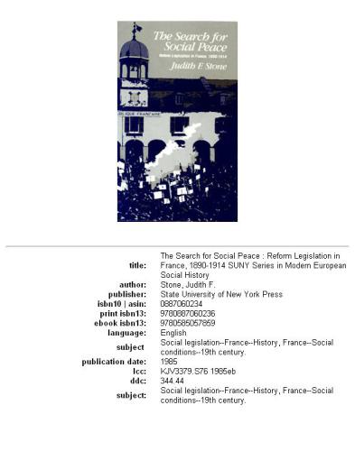 The search for social peace: reform legislation in France, 1890-1914