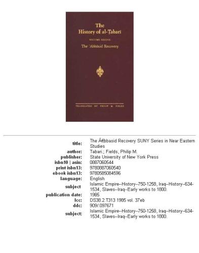 The History of al-Ṭabarī: An Annotated Translation, Volume 37: The  Abbasid Recovery,The War Against The Zanj, A.D. 879-893; A.H. 266-279