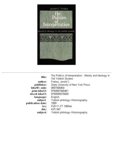 The politics of interpretation: alterity and ideology in Old Yiddish studies