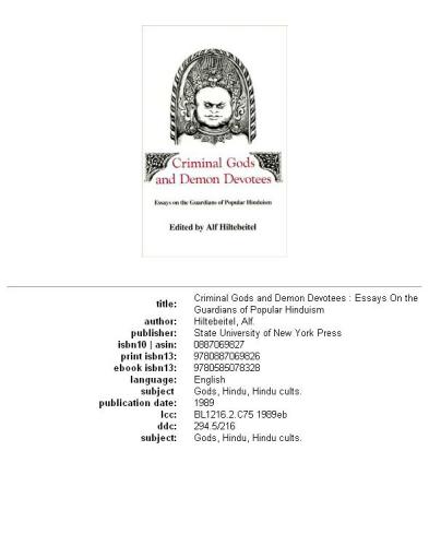 Criminal gods and demon devotees: essays on the guardians of popular Hinduism