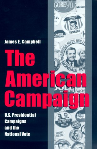 The American campaign: U.S. presidential campaigns and the national vote