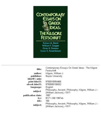 Contemporary essays on Greek ideas: the Kilgore festschrift