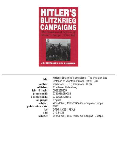 Hitler's Blitzkrieg campaigns: the invasion and defense of Western Europe, 1939-1940