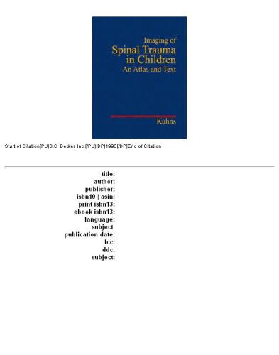 Imaging of spinal trauma in children: an atlas and text, Volume 1